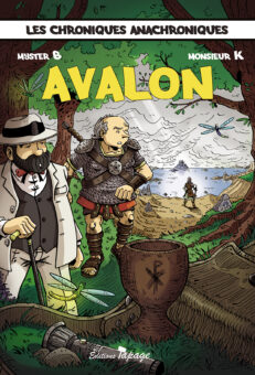 Avalon - Les Chroniques anachroniques Tome 3